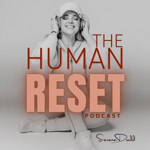 The Human Reset with Serena Dodd