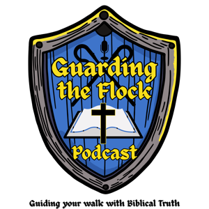 Guarding the Flock Podcast