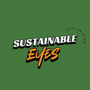 Sustainable eyes | サステナブルアイズ
