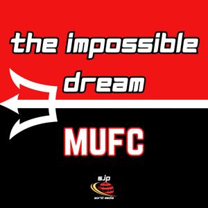 The Impossible Dream #MUFC
