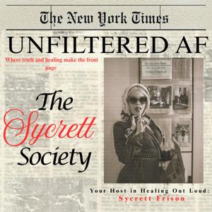 The Sycrett Society: Unfiltered AF