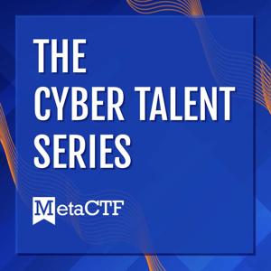 The Cyber Talent Series