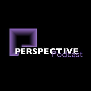 Perspective Podcast