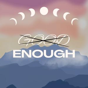 Good Enough
