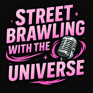 Street Brawling with the Universe