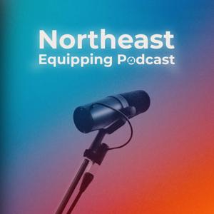 The Northeast Equipping Podcast