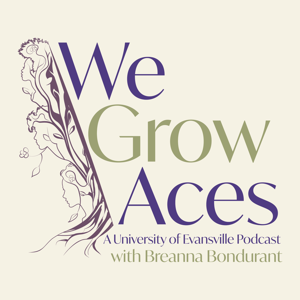 We Grow Aces A University of Evansville Podcast