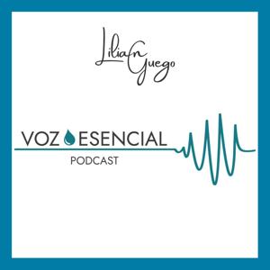 Voz Esencial con Lilian Guego