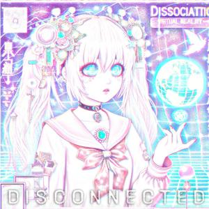 d i s c o n n e c t e d