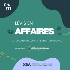 Lévis en affaires | Au cœur d’un écosystème en effervescence