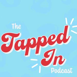 Tapped In Pod