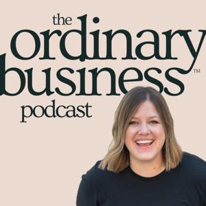The Ordinary Business™️ Podcast by Jess Freeman