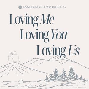 Loving Me Loving You Loving Us