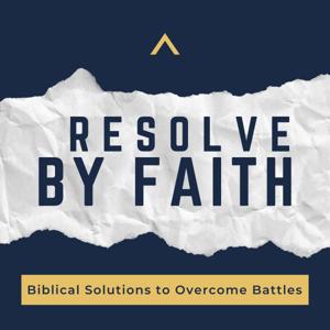 Resolve By Faith