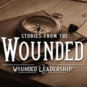 Wounded Leadership: Stories from the Wounded