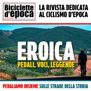 L'Eroica: pedali, voci, leggende