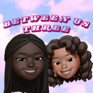 Between Us Three