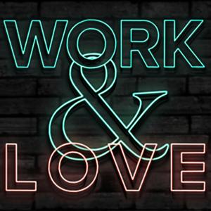 Work & Love