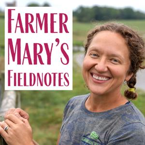 Farmer Mary's Field Notes