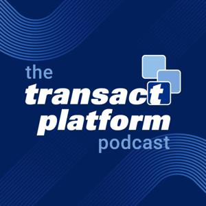 The Transact Platform Podcast