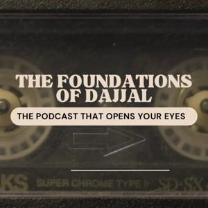The Foundations of Dajjal