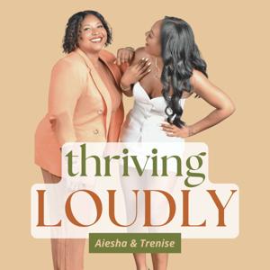 Thriving Loudly Podcast