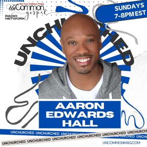 Unchurched with Aaron Edwards Hall
