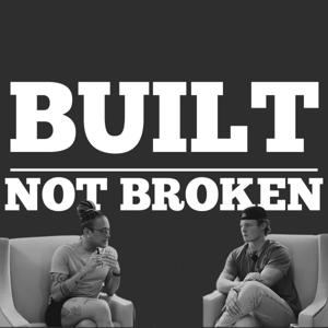 Built, Not Broken