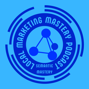 The Local Marketing Mastery Podcast