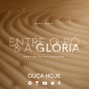 Entre o Pó e a Glória