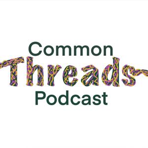 Common Threads Podcast