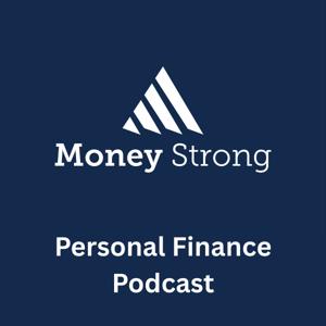 Money Strong Personal Finance Podcast