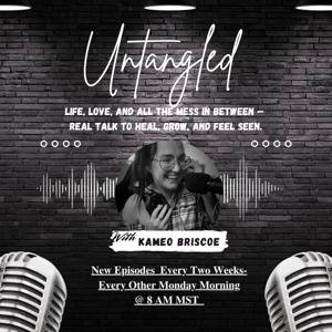 Untangled - Life , Love and all the mess in between . — Real talk to heal , grow and feel seen.