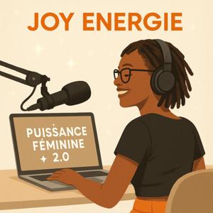 🎧✨Joy Énergie: Recode ton esprit, transforme ta vie🎧✨