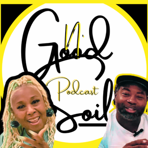 N’GOOD SOIL PODCAST
