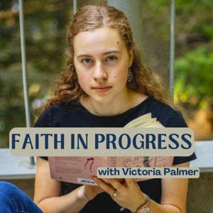Faith in Progress: A Christian Girl Podcast