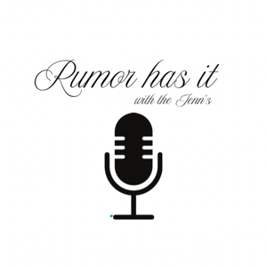Rumor Has It Podcast