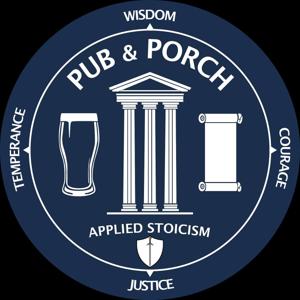 Pub and Porch: Applied Stoicism