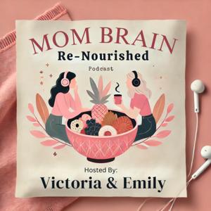 Mom Brain Re-Nourished