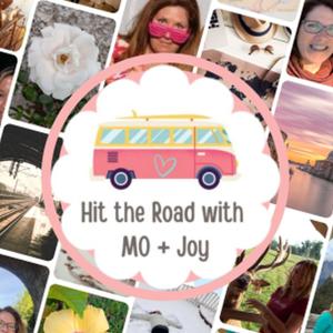 Hit the Road with MO and Joy
