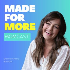 Made For More Momcast