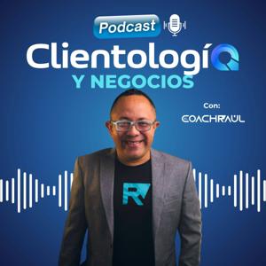 Clientología y Negocios Podcast