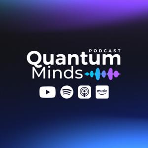 Quantum Minds Podcast