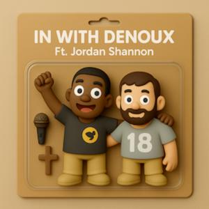 In With Denoux ft. Jordan Shannon