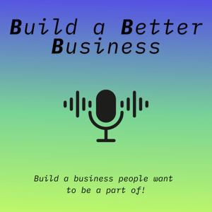 Build A Better Business