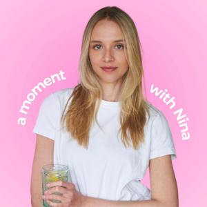A Moment with Nina