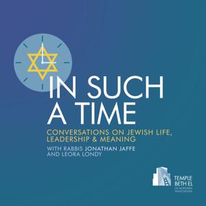 In Such A Time: Conversations on Jewish Life, Leadership & Meaning