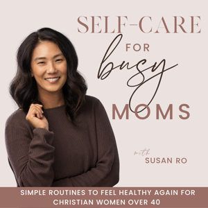 Self-Care for Busy Moms: Eating Well, Mediterranean Diet Recipes, Time Management, Stress Management, Strength Training