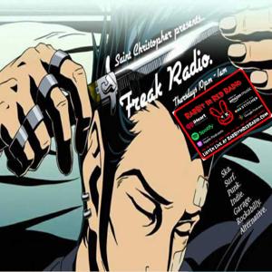 Saint Christopher Presents: FREAK RADIO