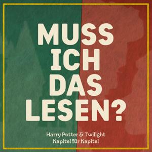 Harry Potter + Twilight Podcast | Muss ich das Lesen?